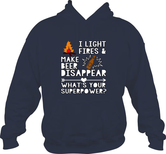 I light fires and make beer disappear Hoodie